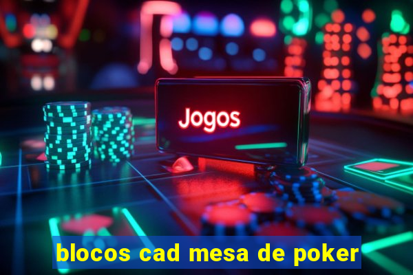 blocos cad mesa de poker