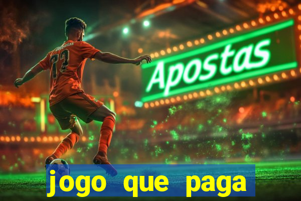 jogo que paga dinheiro de verdade sem precisar depositar