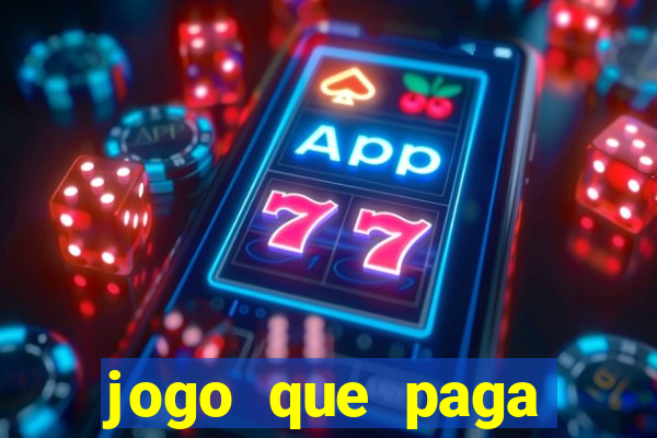 jogo que paga dinheiro de verdade sem precisar depositar