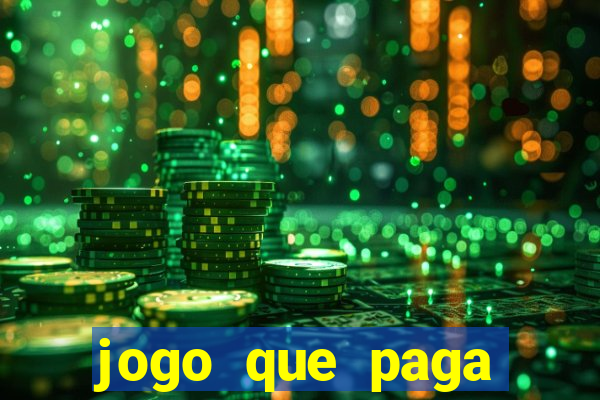 jogo que paga dinheiro de verdade sem precisar depositar