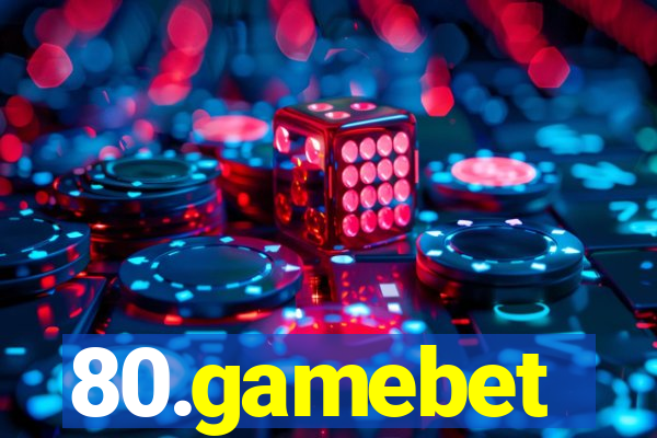 80.gamebet