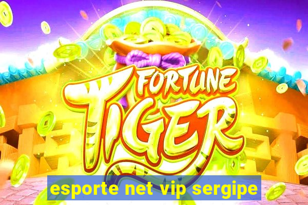 esporte net vip sergipe