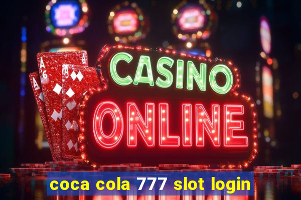 coca cola 777 slot login