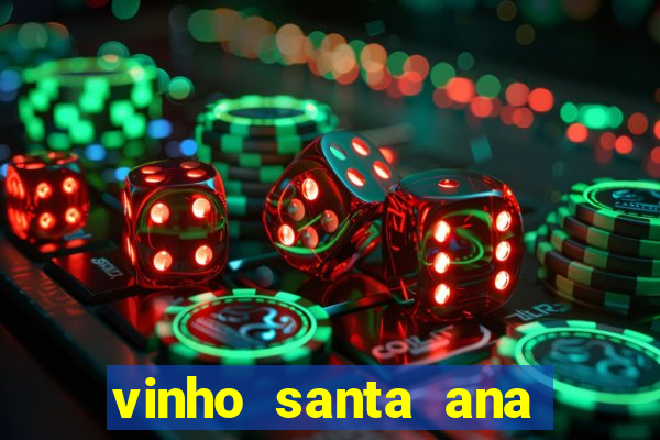 vinho santa ana sweet red wine