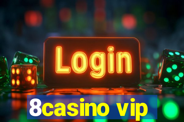 8casino vip