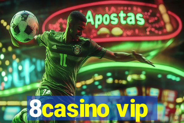 8casino vip