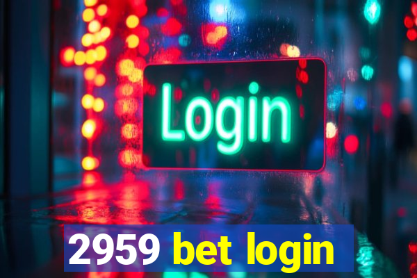 2959 bet login