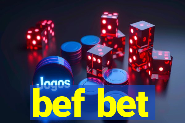 bef bet