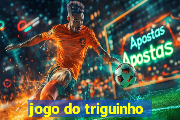 jogo do triguinho