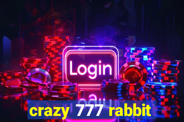 crazy 777 rabbit