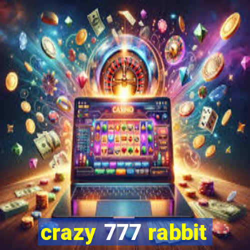 crazy 777 rabbit