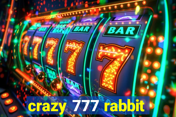 crazy 777 rabbit