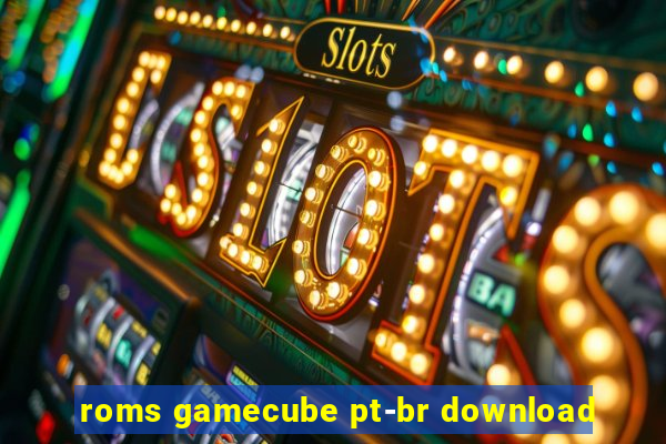 roms gamecube pt-br download