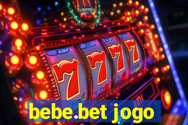 bebe.bet jogo