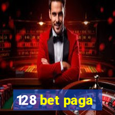 128 bet paga