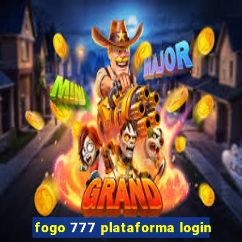 fogo 777 plataforma login