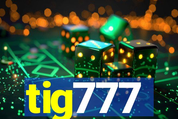 tig777