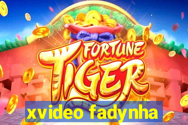 xvideo fadynha