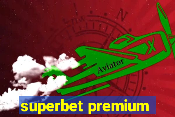 superbet premium