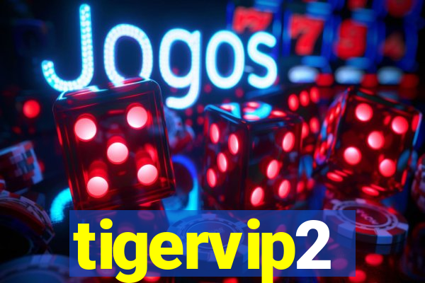 tigervip2