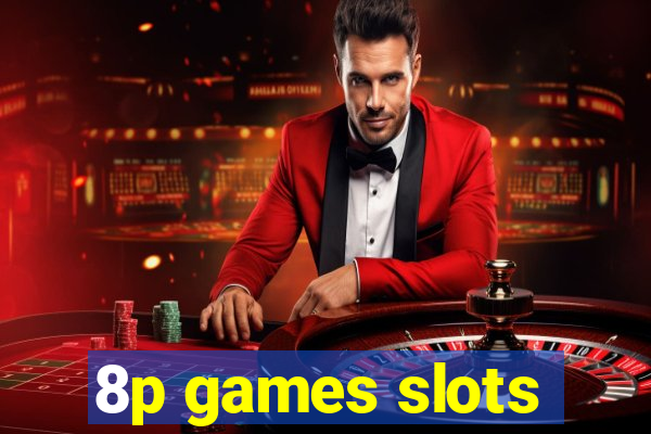 8p games slots