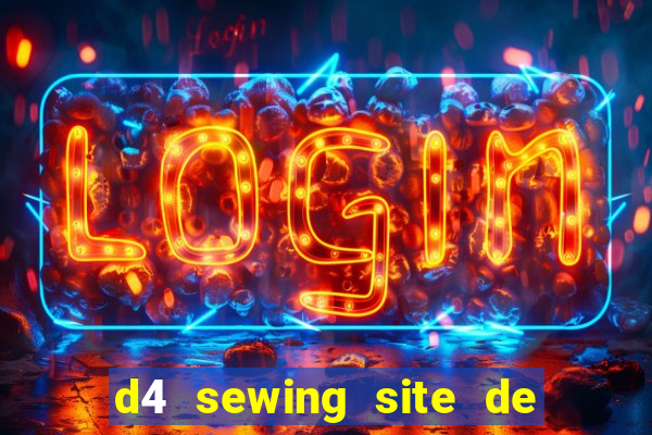 d4 sewing site de relacionamento login