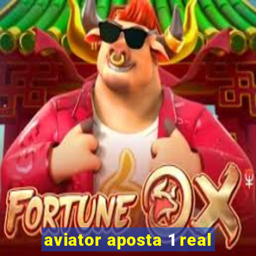 aviator aposta 1 real