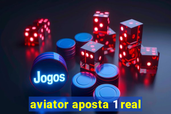 aviator aposta 1 real