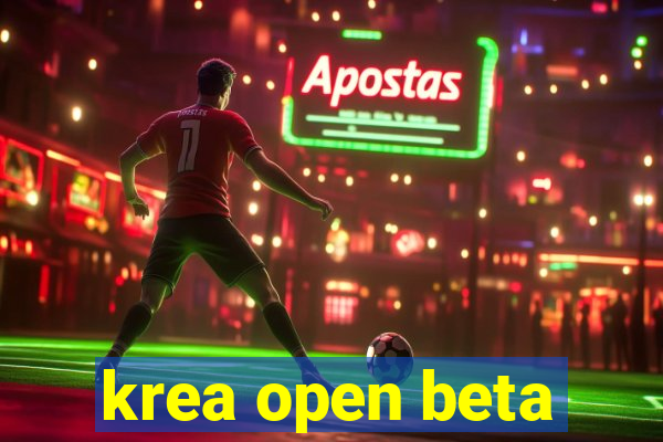 krea open beta