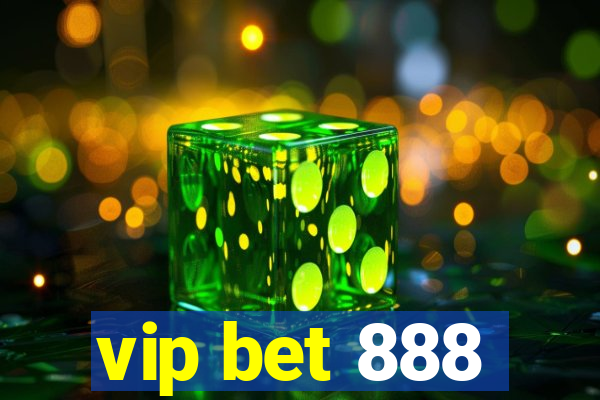 vip bet 888