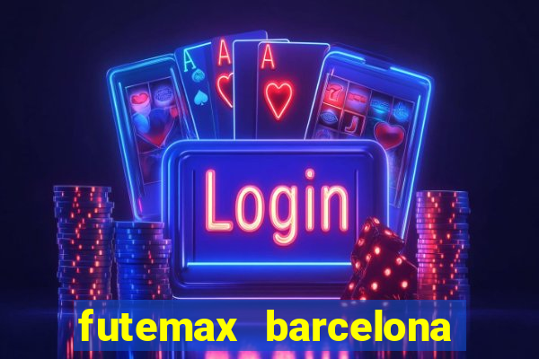 futemax barcelona ao vivo