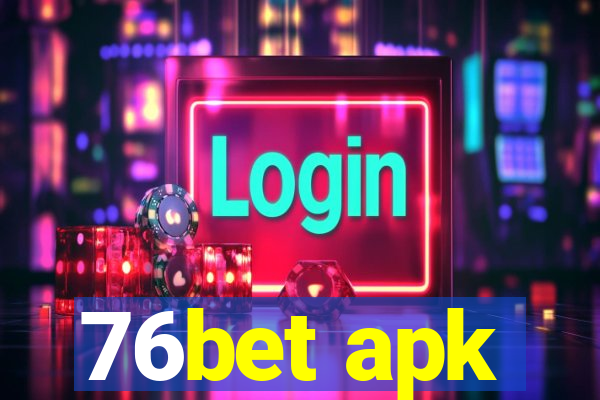 76bet apk