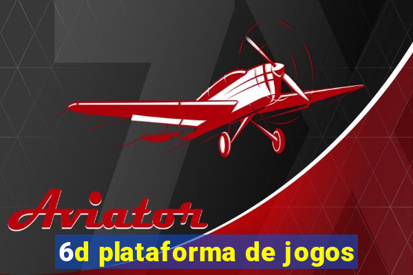 6d plataforma de jogos