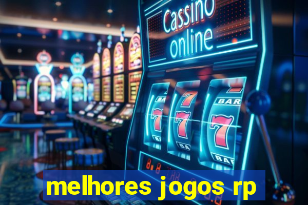 melhores jogos rp