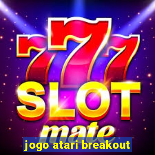 jogo atari breakout