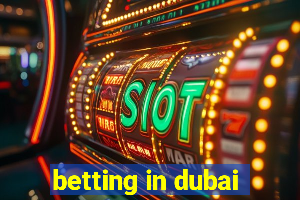 betting in dubai