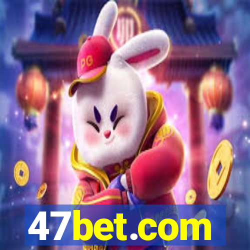 47bet.com