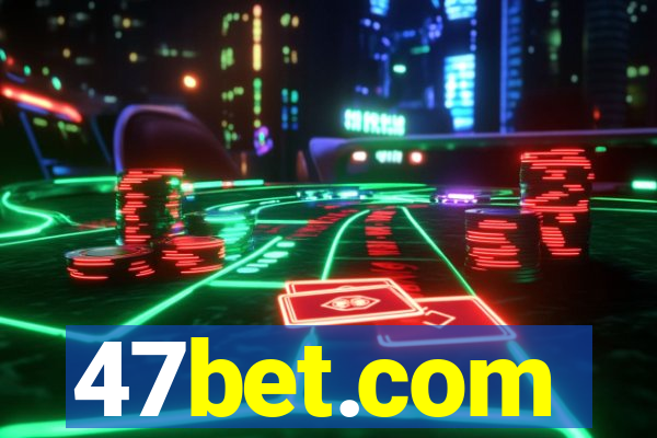 47bet.com