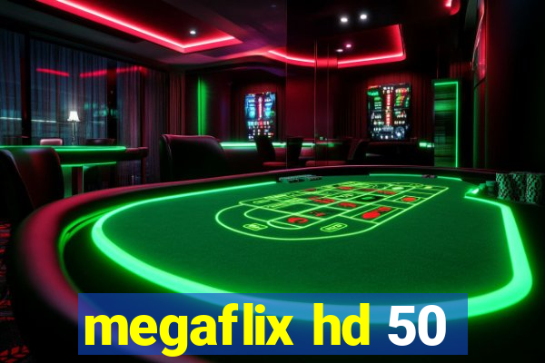 megaflix hd 50