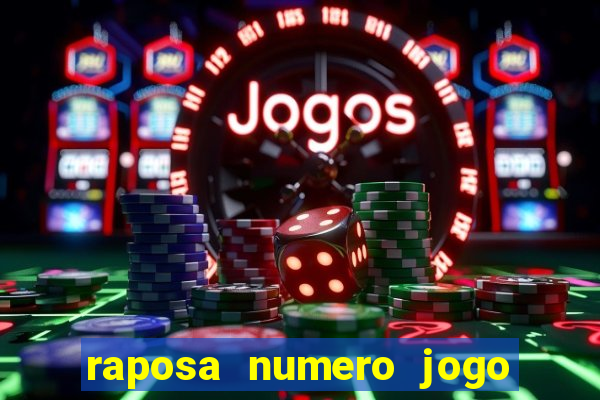 raposa numero jogo do bicho