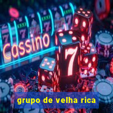 grupo de velha rica