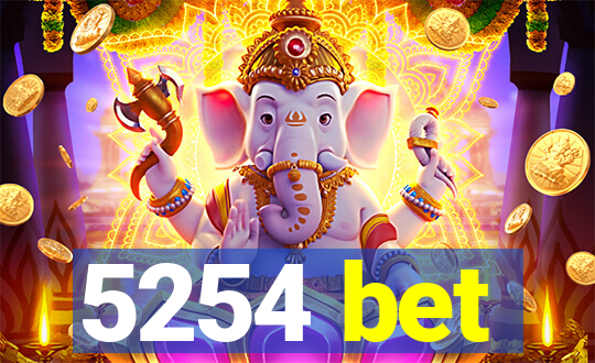 5254 bet