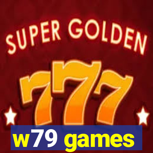 w79 games