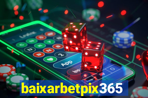 baixarbetpix365