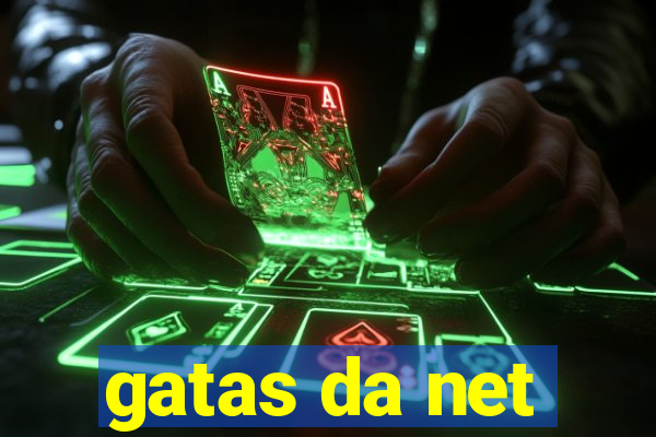 gatas da net