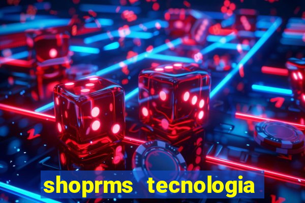 shoprms tecnologia e servicos ltda jogos online