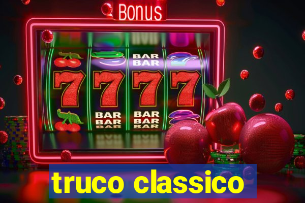 truco classico