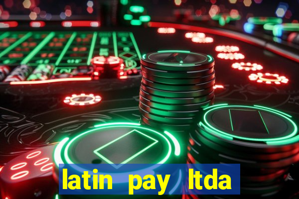 latin pay ltda jogos online