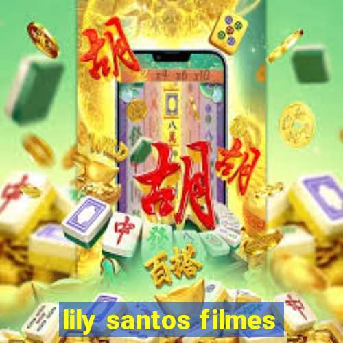 lily santos filmes