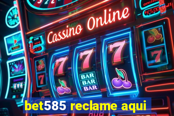 bet585 reclame aqui